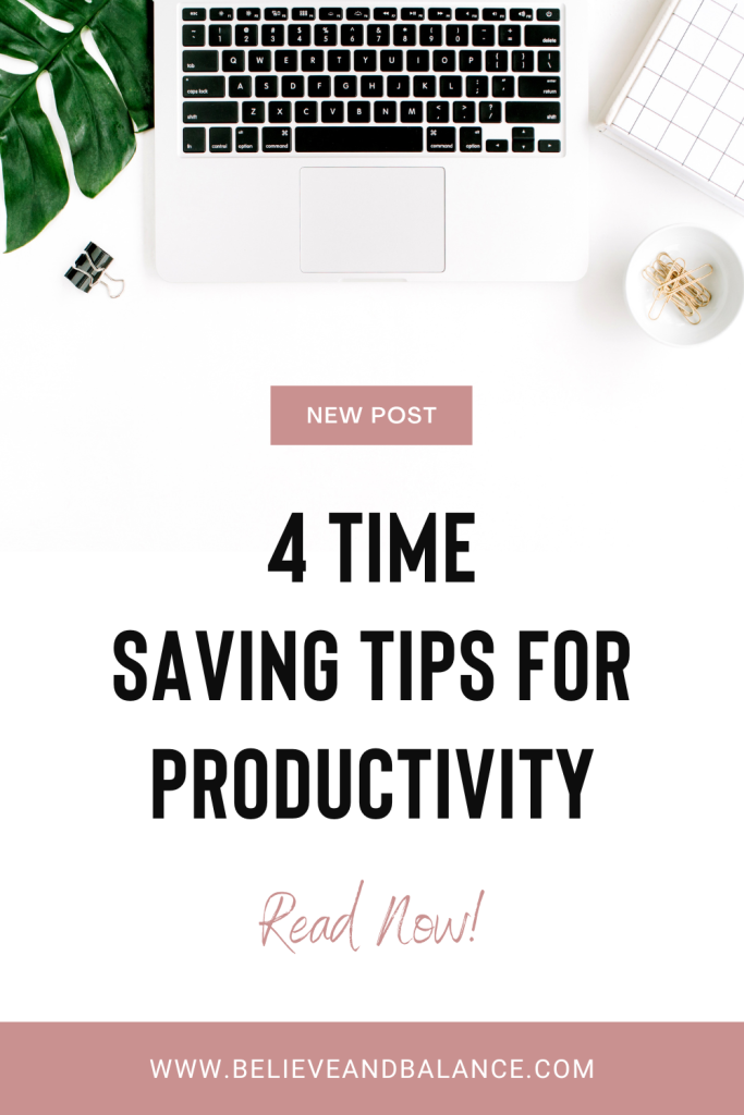 4 Time Saving Tips For Productivity